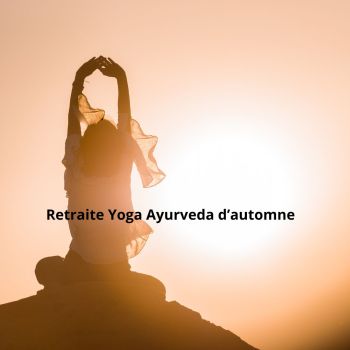 Retraite Yoga Ayurveda Nantes sud octobre 2024